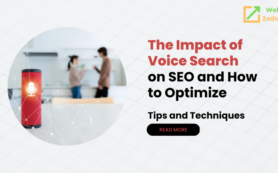 The Impact of Voice Search SEO & How to Optimize: Tips and Techniques