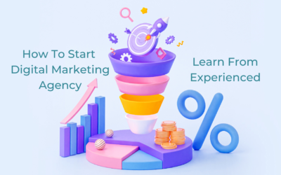 How to Start a Digital Marketing Agency from Scratch: Your Ultimate Guide