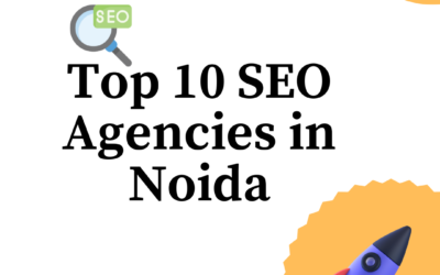 Top 10 SEO Agencies in Noida