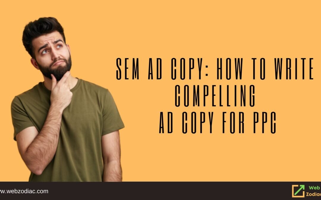 SEM Ad Copy: How To Write Compelling Ad Copy for PPC
