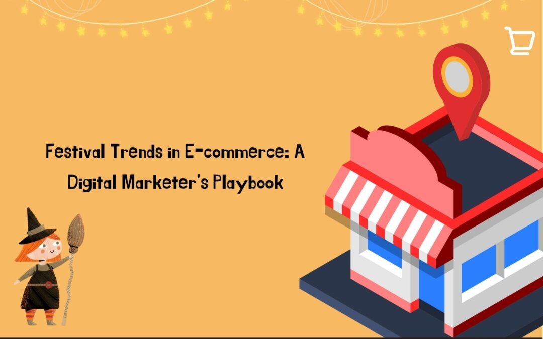 Festival Trends in eCommerce: Upshot Your Sales in Festivity