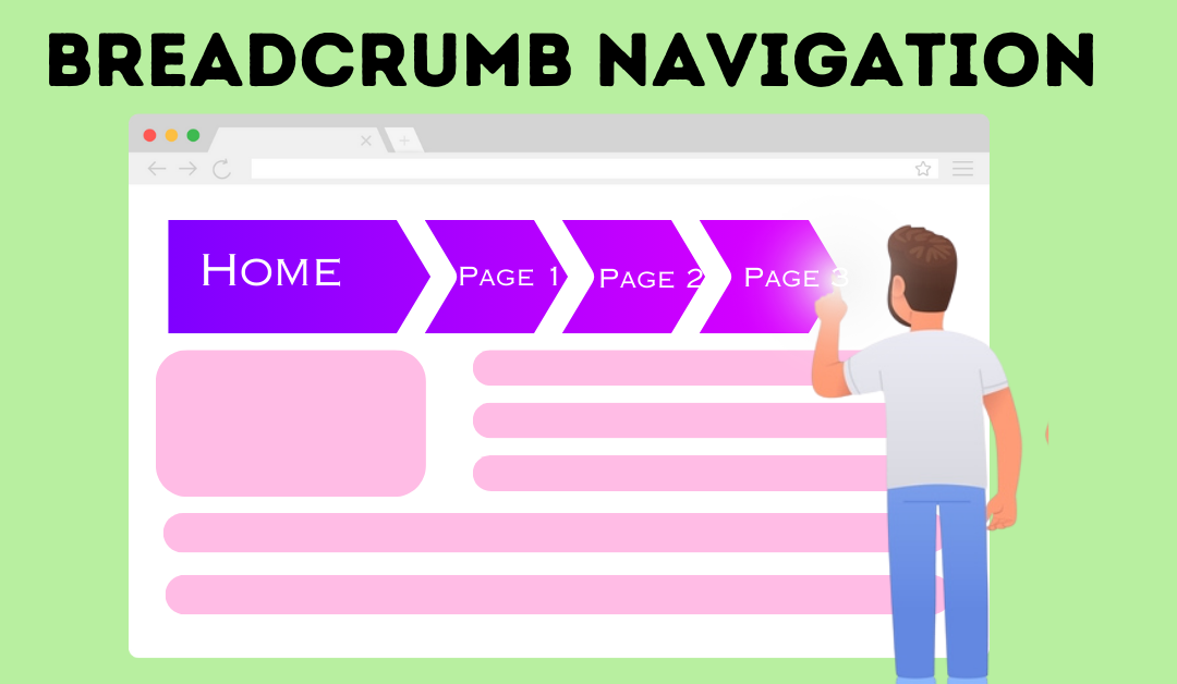 Breadcrumbs Navigation: A Simple Way to Improve Your Site’s SEO, Navigations & UX