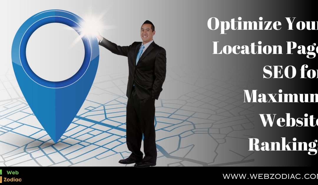 How to Optimize Your Location Page SEO for Maximum Website Rankings
