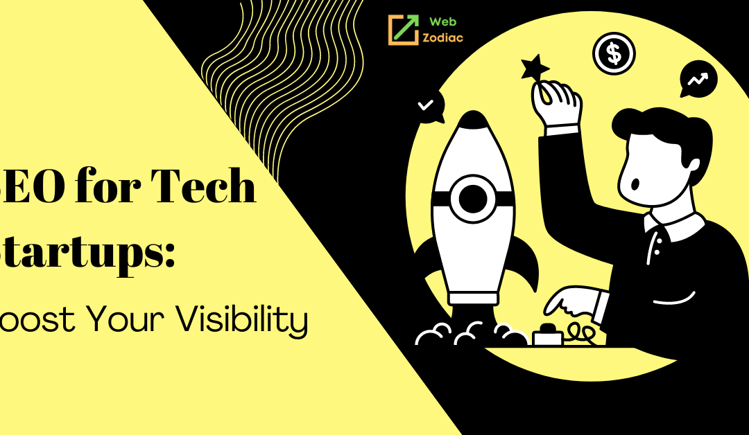 SEO for Tech Startups: Boost Your Visibility