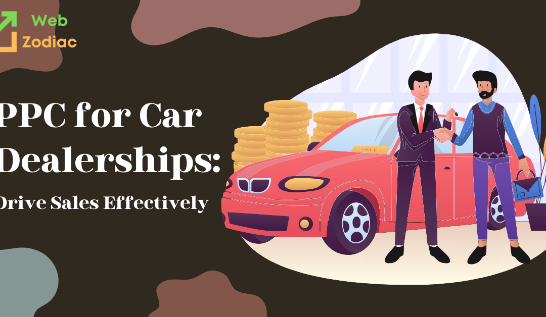 PPC for Car Dealerships: Drive More Sales Effectively