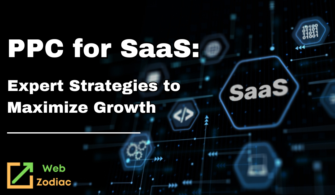 PPC for SaaS: Expert Strategies to Maximize Growth