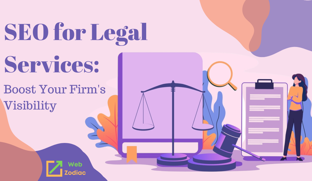 SEO for Legal Services: Boost Your Firm’s Visibility